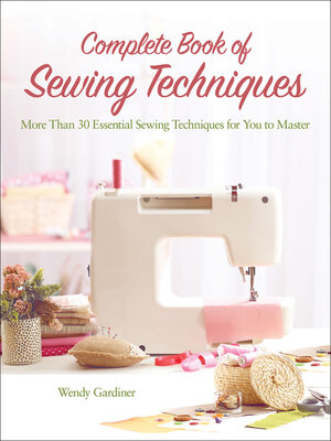 Complete Book of Sewing Techniques - ebook